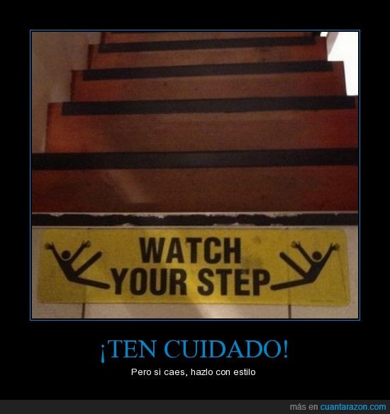 watch your step,estilo,escaleras,caer