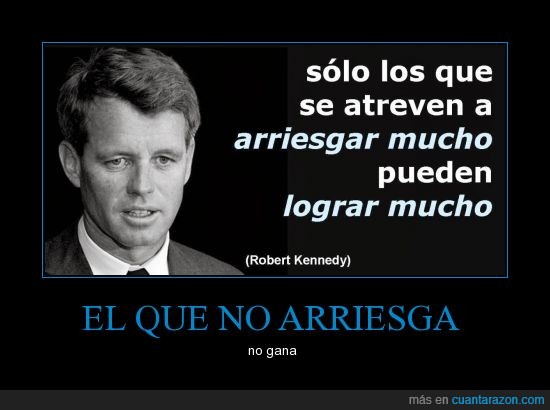 El que no arriesga no gana: concepto, significado, ejemplos