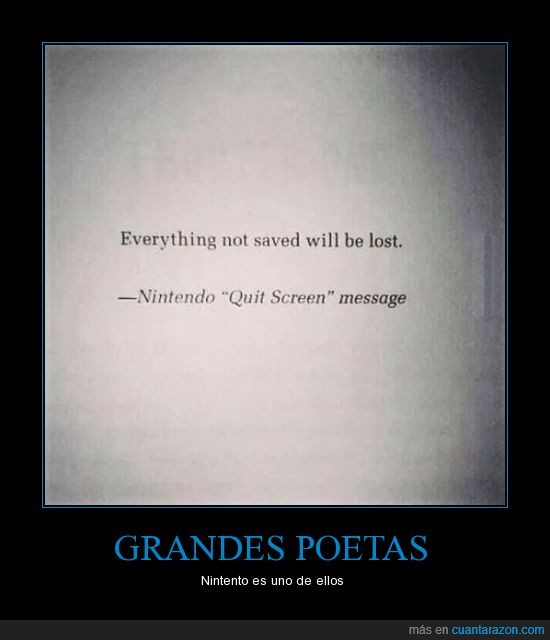 filosofada,Nintendo,papel.,poeta,todo lo que no se guarde se perderà