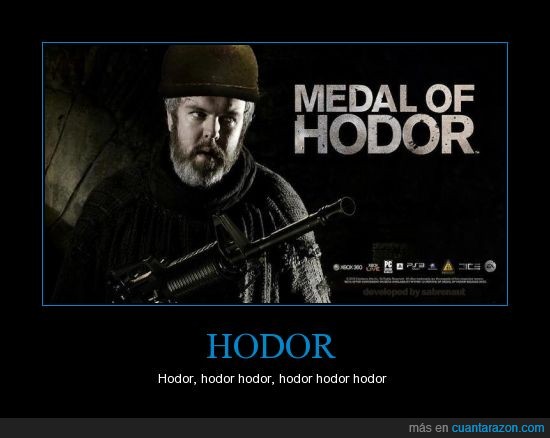 medal of honor,hodor hodor,Game of Hodor,HODOR