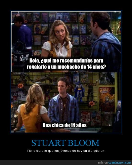 Stuart Bloom,Penny,Big Bang Theory,regalo,niño,niña,chico,chica,14,catorce