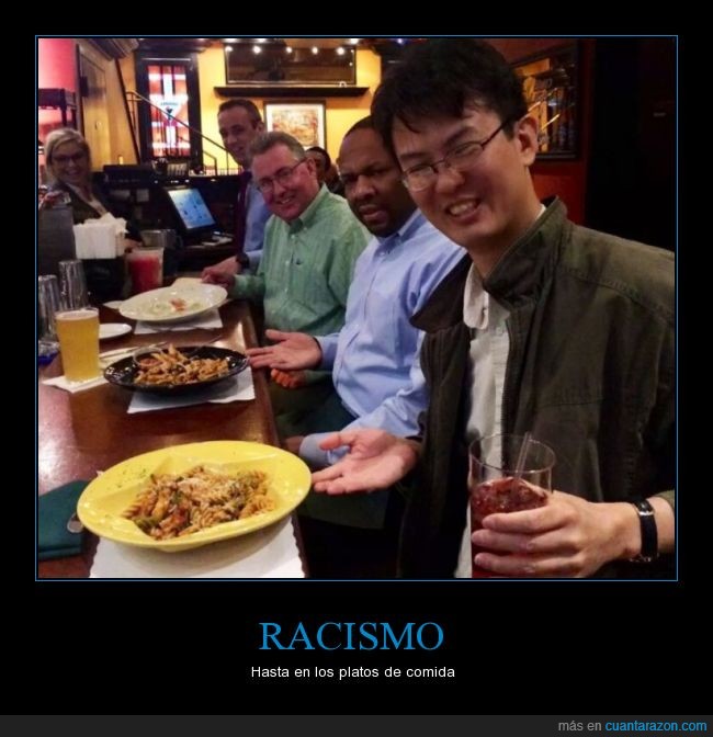 blanco gringollo,racismo,donde,platos,amarillo chino,negro negro