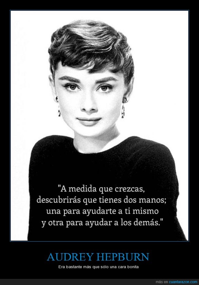 cine,Audrey Hepburn,Hollywood,mano,ayudar,mismo,a ti,demas,ayudando