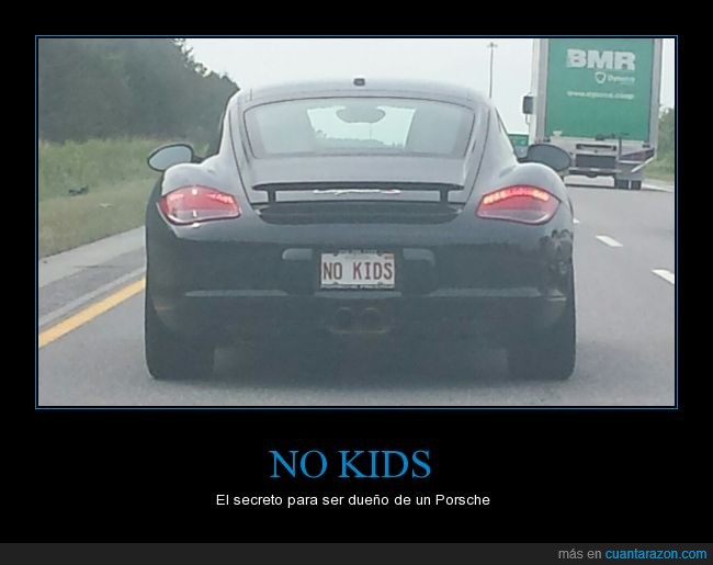 dinero,no hijos,no niños,no kids,coche,niños,Porsche,dueño,secreto