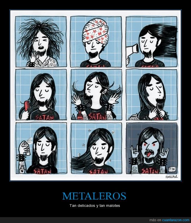 metal,peinado,rock,cuidado del cabello,humor,peinar,cariño,cuidado,satan,malotes