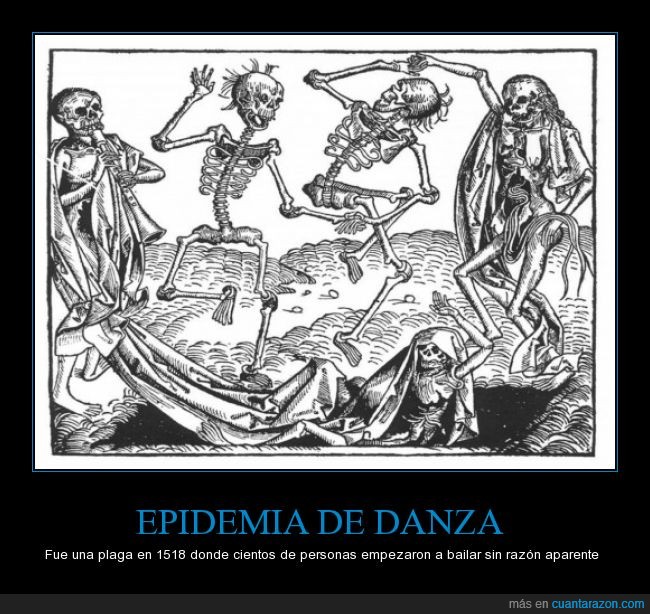 epidemia,Francia,1518,bailar,danza,baile,hasta morir