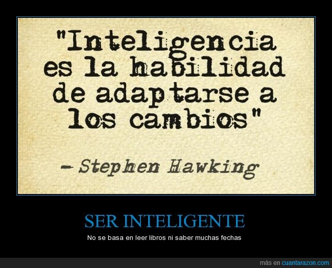 adaptar,cambio,habilidad,inteligencia,inteligente,Stephen Hawking