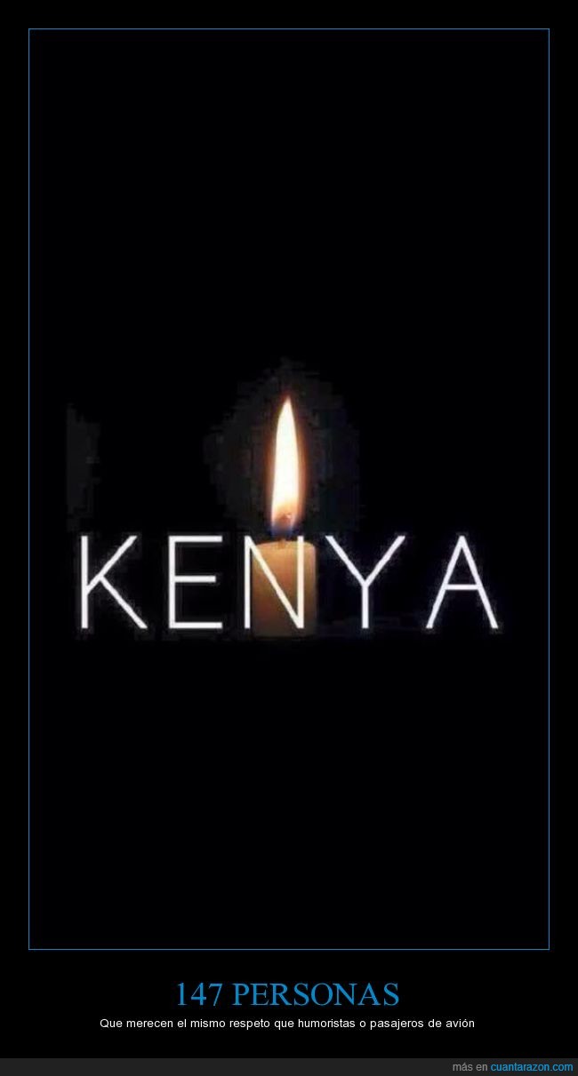 kenia,kenya,tragedia,atentado,muerte,personas,olvidados,respeto,universidad