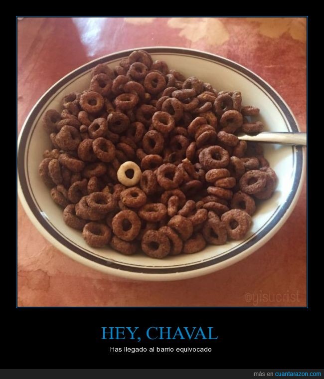chaval,negro,blanco,LOL,cereales,barrio