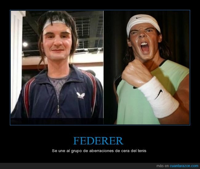 aberración,cera,Federer,figura,muñeco,Nadal,tenis,terrible