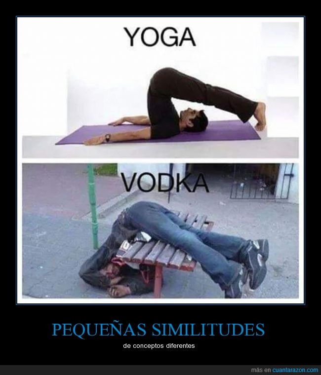 yoga,vodka,diferencia,similitud,ebrio,borracho,posición caer