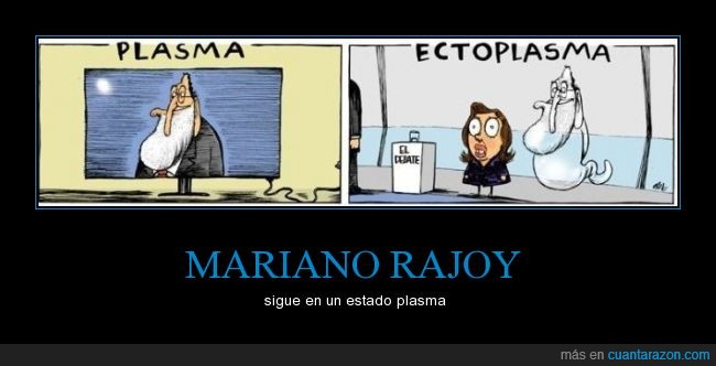 plasma,ectoplasma,Mariano Rajoy,Soraya Saez de Santamaría,debate,detrás,fantasma