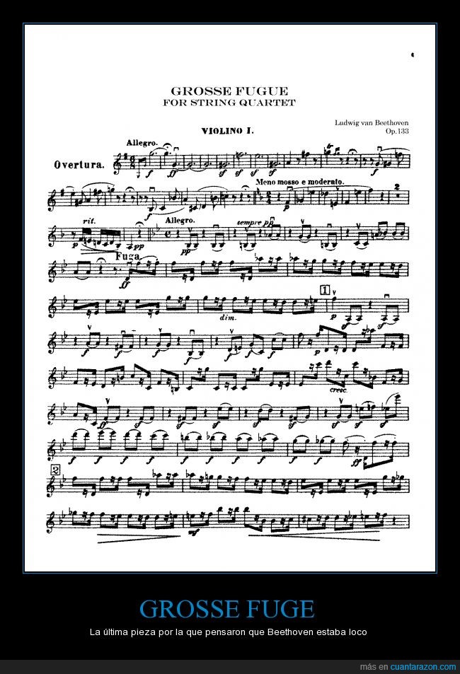 Beethoven,complicada,cuarteto,cuerda,Grosse Fugue,loco,violin