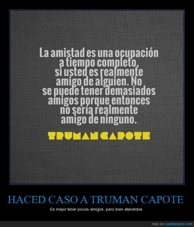 Truman Capote,amigo,pocos,atendido,ocupación