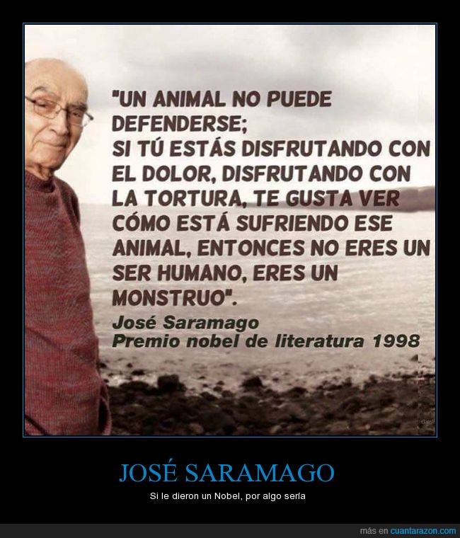 animal,sufrir,José Saramago,nobel,literatura