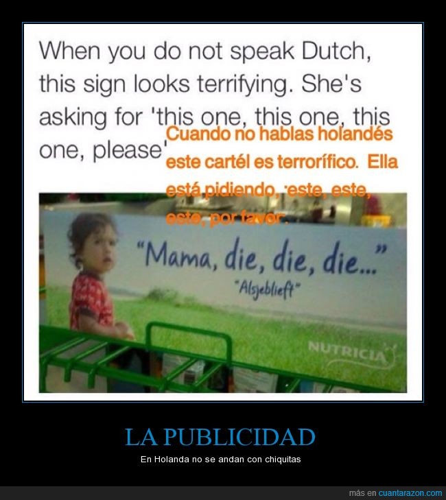 holandés,Holanda,die,muere,morir,mama,madre,anuncio,miedo