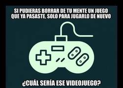 Enlace a ¿Qué juego os gustaría volver a jugar con los ''ojos nuevos''?