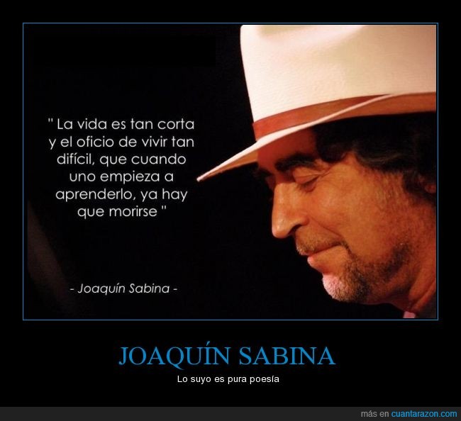 Joaquín Sabina,oficio,morir,vivir,aprender