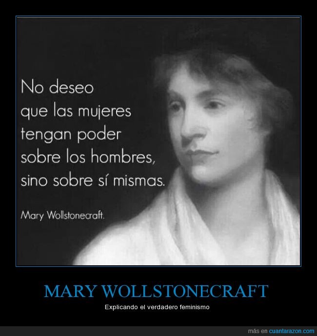 Mary Wollstonecraft,mujer,feminismo,poder,mismas,dia