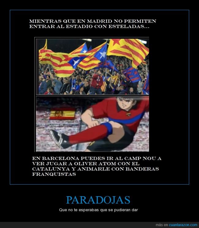 paradoja,oliver atom,barça,cataluña,España,estelada,falangista,bandera