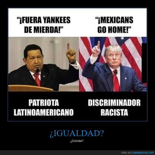 donald,racista,racismo,igualdad,fuera,go home,latinoamerica
