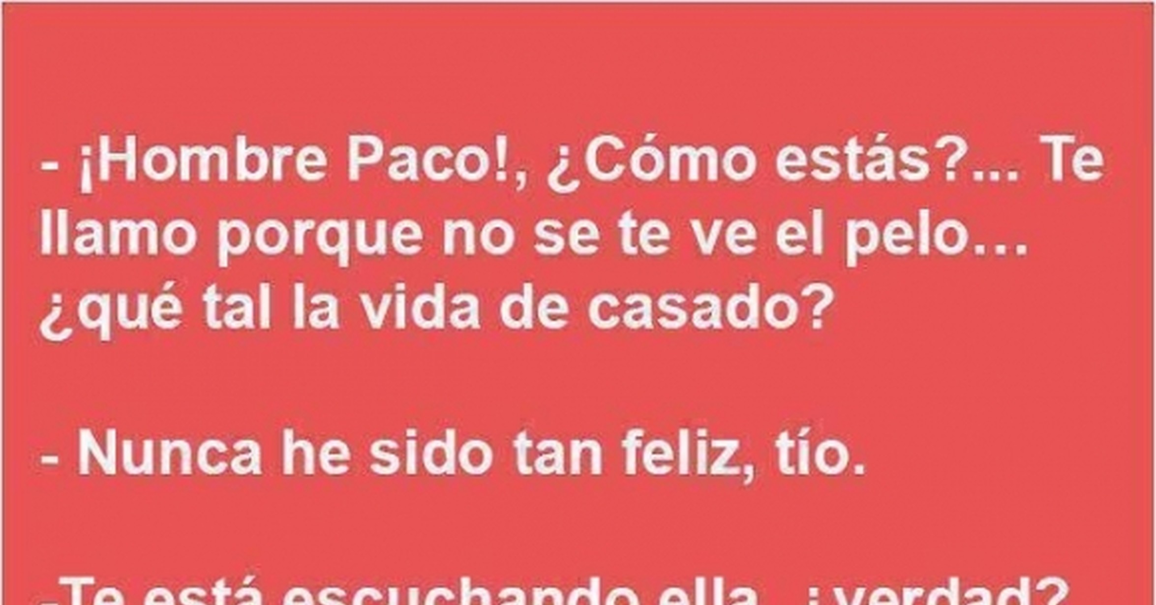 ¡Cuánta razón! / El feliz matrimonio de Paco resumido en 5 frases