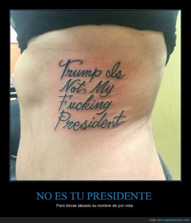 trump,tatuaje,presidente,fail