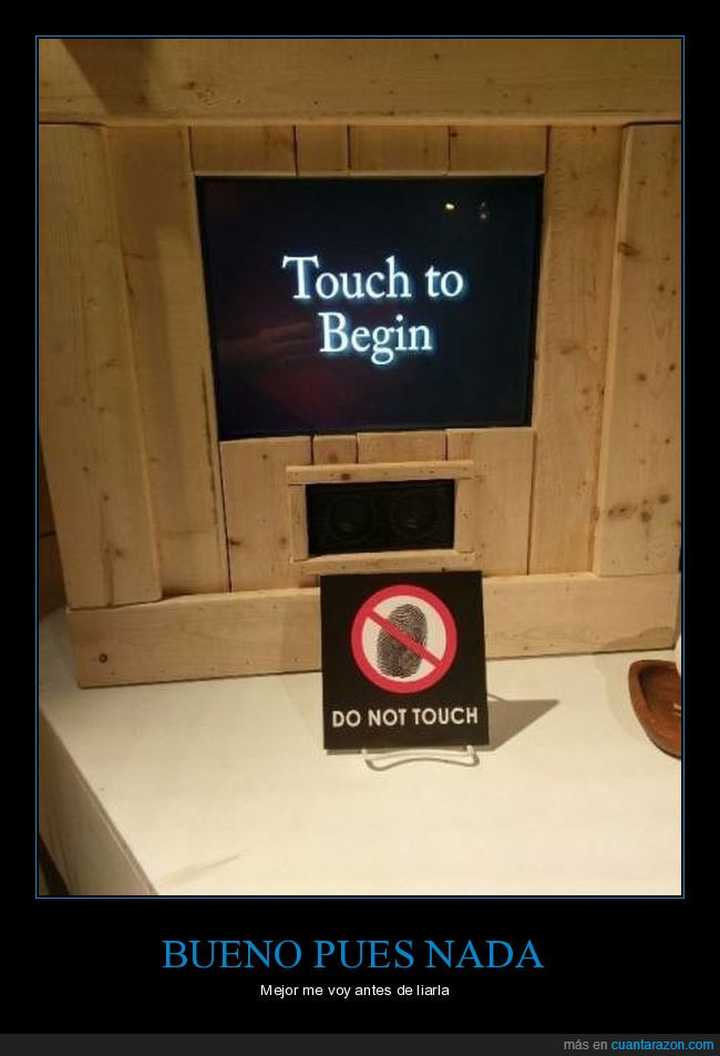 pantalla,empezar,no tocar,prohibido