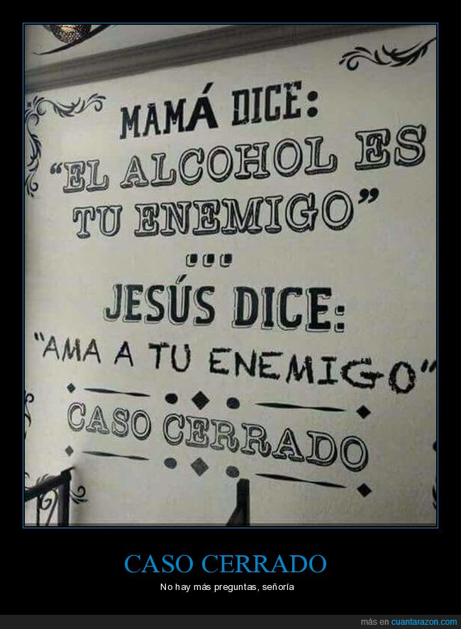 alcohol,enemigo,jesús,amar,citas