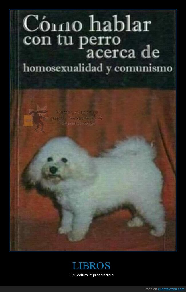 libro,perro,hablar,homosexualidad,comunismo