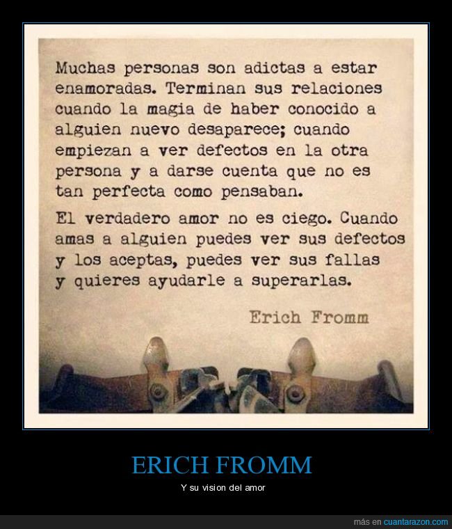¡Cuánta razón! / La visión del amor de Erich Fromm ¡Cuánta razón! / La visión del amor de Erich Fromm
