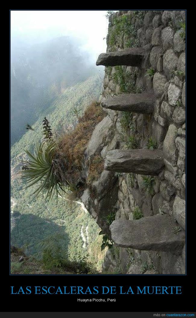 escaleras de la muerte,huayna picchu,perú
