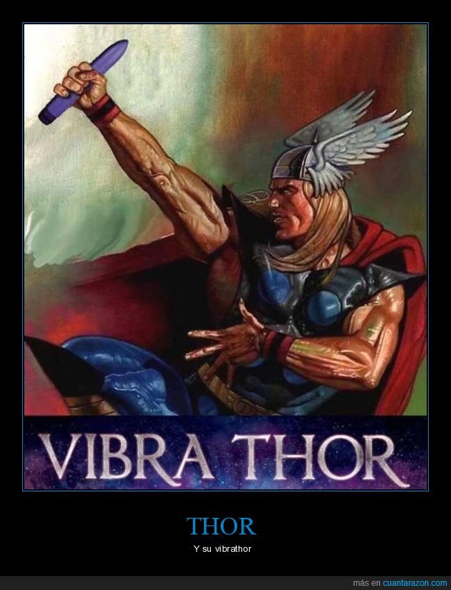 thor,vibrathor,absurdo