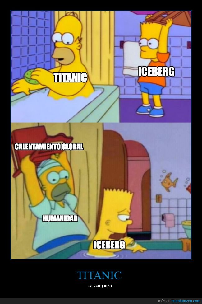 titanic,humanidad,iceberg,calentamiento global,venganza,simpsons