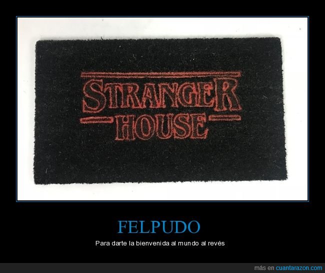 felpudo,stranger things