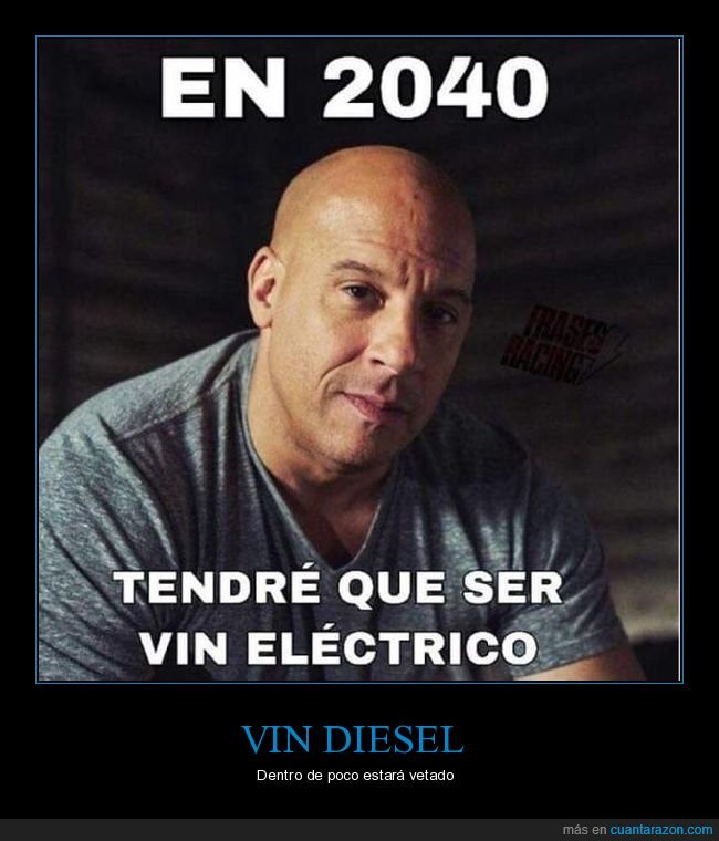2040,absurdo,coches eléctricos,vin diesel,vin eléctrico