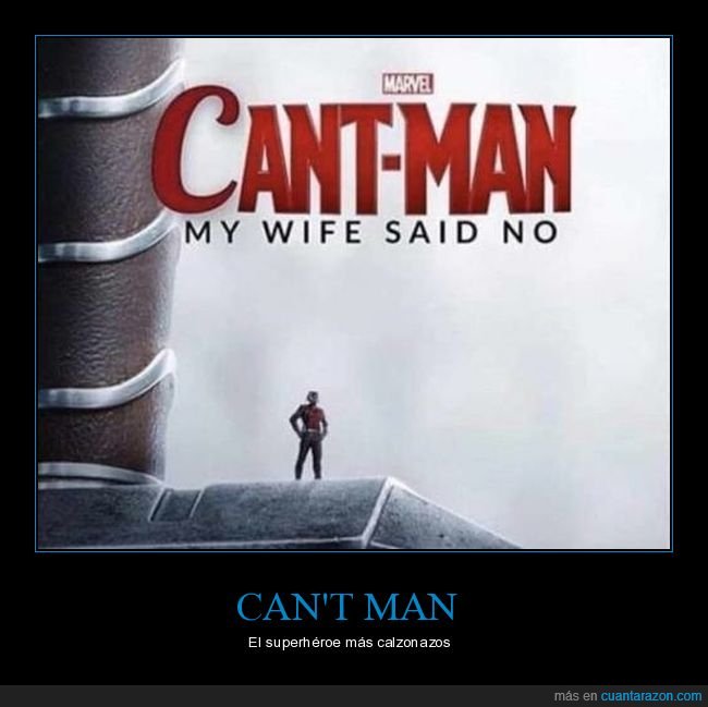 ant man,can't man,mujer,no