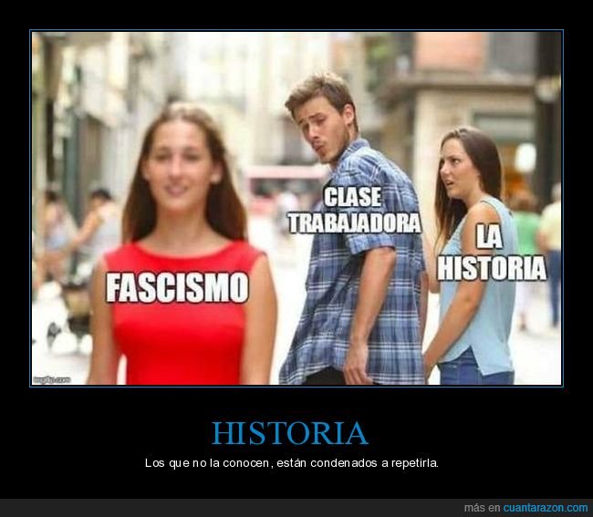 fascismo,clase trabajadora,historia,distracted guy