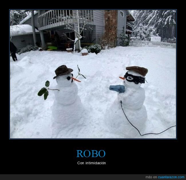 muñecos de nieve,secador,atraco