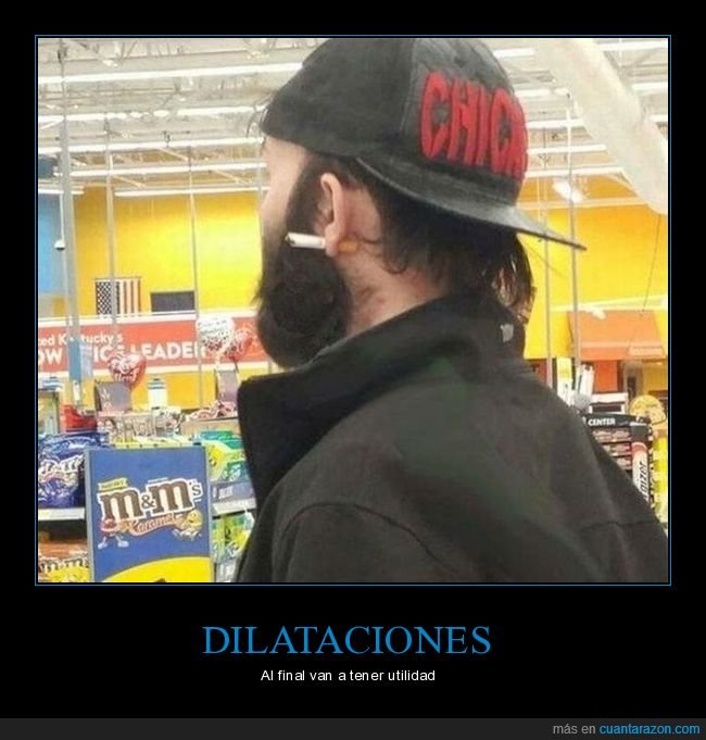 dilatación,cigarro,oreja,wtf