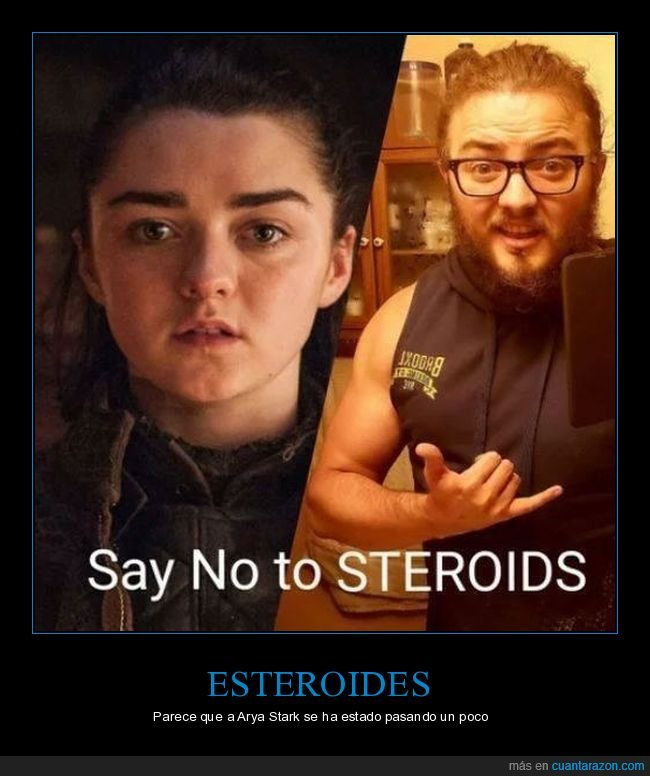 arya stark,parecidos,esteroides
