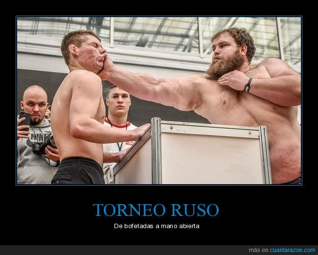 torneo,bofetadas,rusos