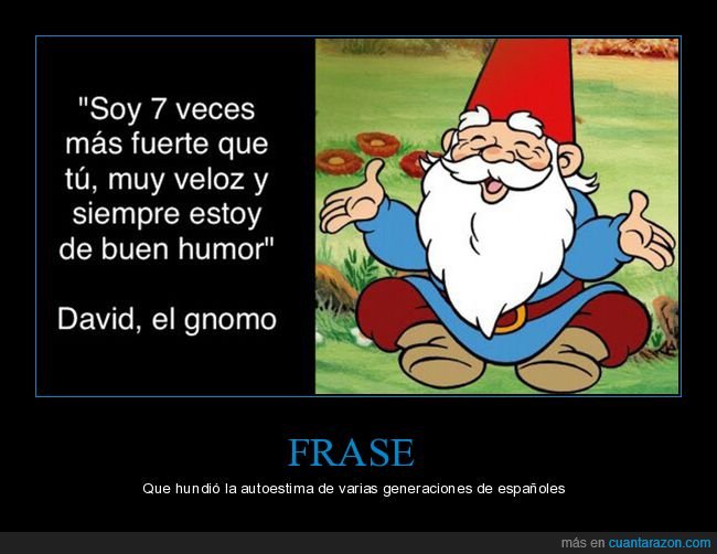 frase,hundir,autoestima,david el gnomo