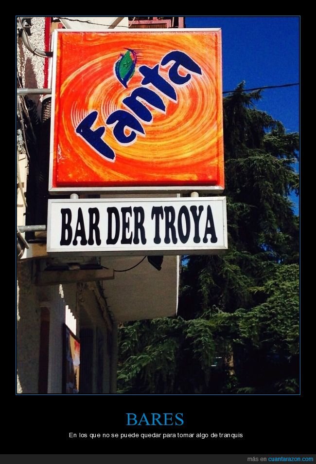 bar,nombre,bar der troya,va a arder troya