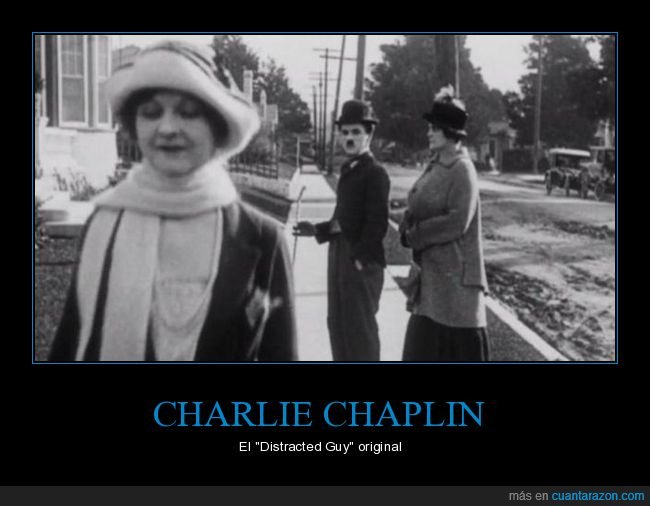 charlie chaplin,distracted guy,meme