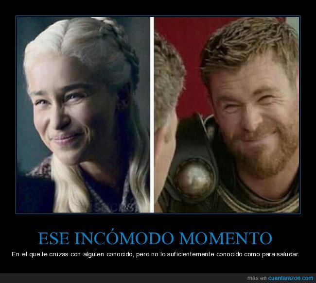 cruzarse,conocido,saludar,khaleesi,thor