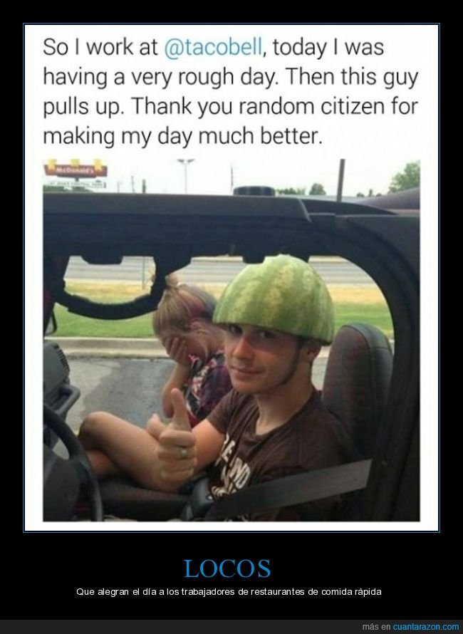 taco bell,trabajador,alegrar,día,sandía,cabeza,wtf