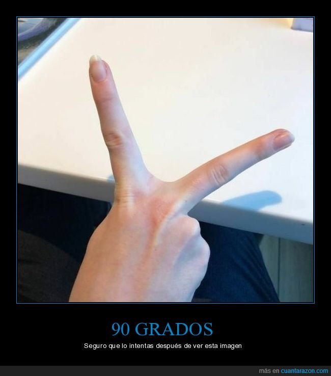 dedos,90 grados,wtf