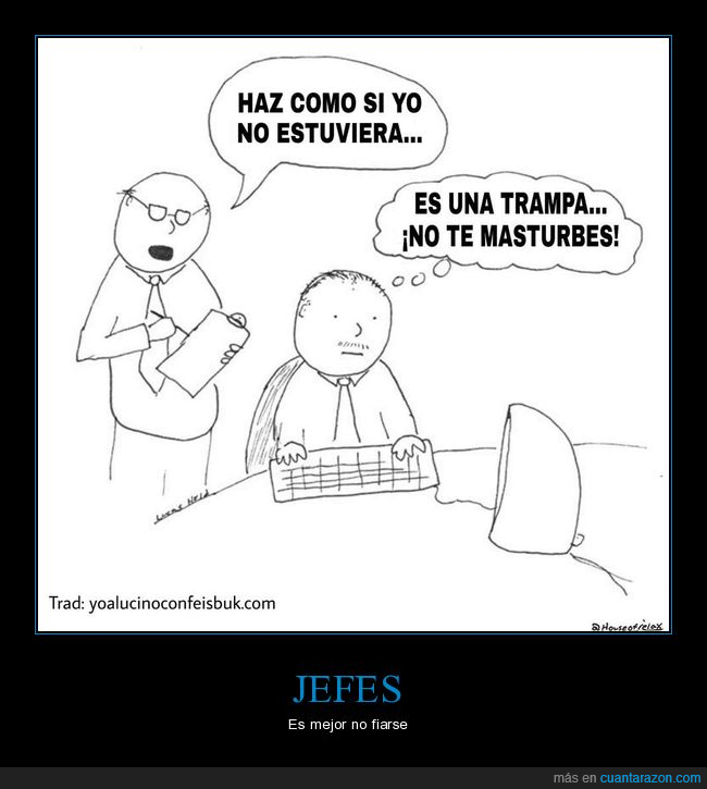 jefe,como si no estuviera,trampa