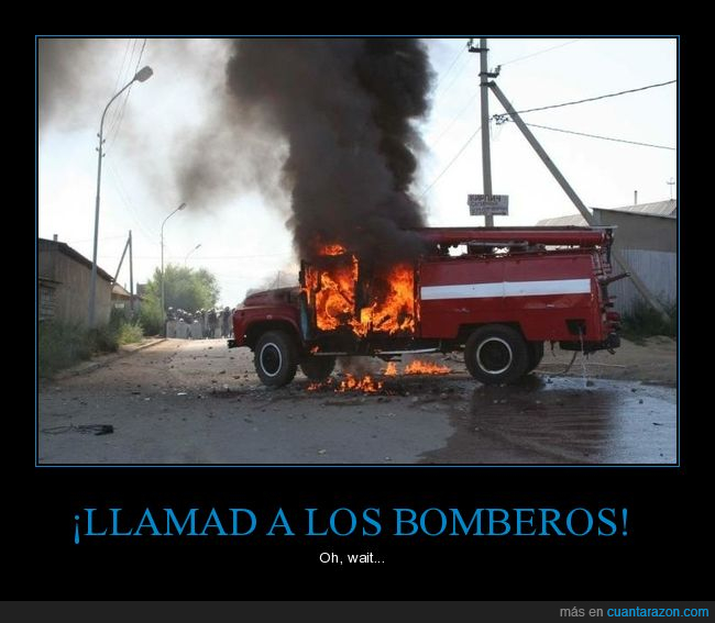 bomberos,ardiendo,fuego,wtf